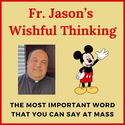 The Most Important Word That You Can Say at Mass